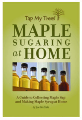 Roth Suguarbush Inc 9780983125600 Maple Sugaring Book